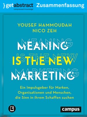 cover image of Meaning is the New Marketing (Zusammenfassung)